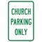 Signmission Church Parking Only, Heavy-Gauge Aluminum Rust Proof Parking Sign, 12" x 18", A-1218-25279 A-1218-25279 - alternate 1